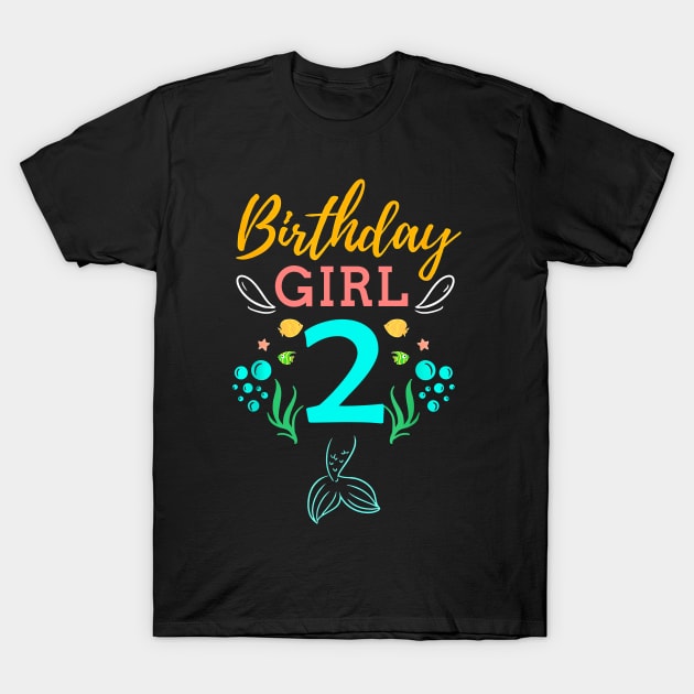 Mermaid Birthday Girl 2 Years Old It's My 2nd Birthday T-Shirt by Vladis